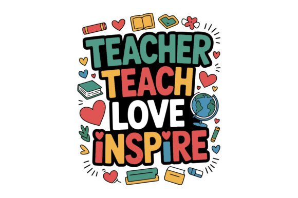 Teacher Teach Love Inspire SVG Design